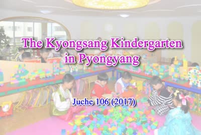 The Kyongsang Kindergarten in Pyongyang