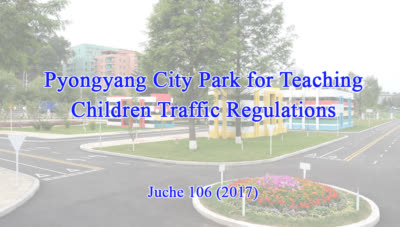 Pyongyang City Park for Teaching Children Traffic Reglations